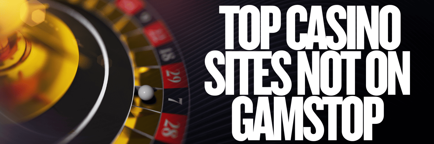 Exploring Casinos Not Registered on Gamstop 862259596