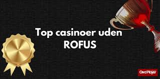 Oplev Online Casinoer Uden ROFUS – Spil Uden Begrænsninger
